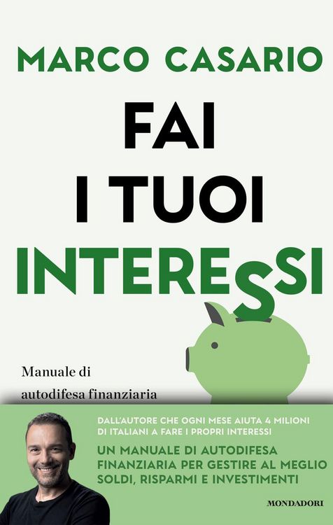 Produktbild: Fai i tuoi interessi. Manuale di autodifesa finanziaria per gestire soldi, risparmi e investimenti