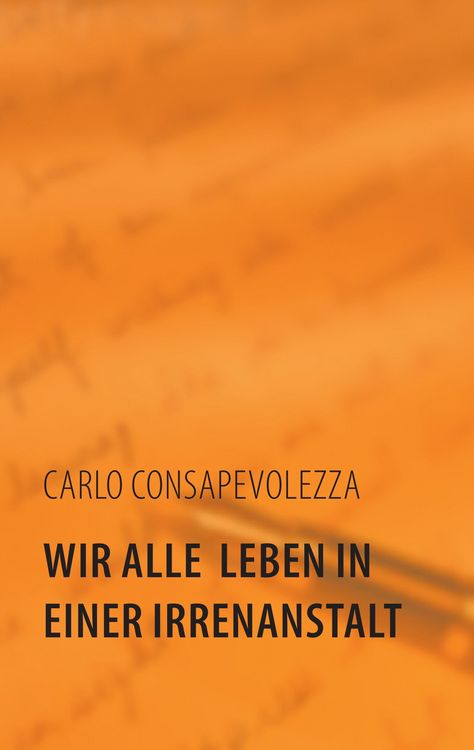 Produktbild: Wir alle leben in einer Irrenanstalt