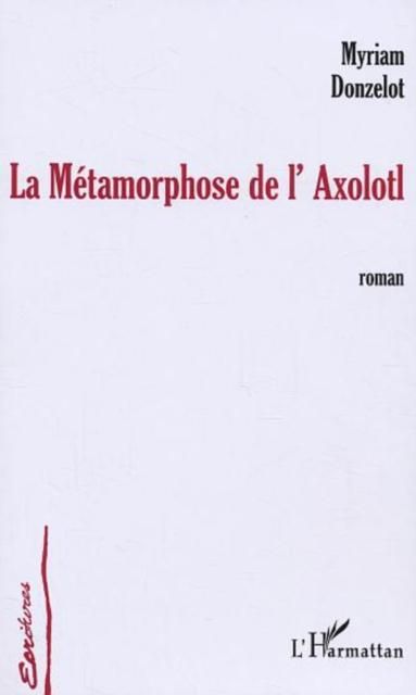 Produktbild: La Metamorphose de l'Axolotl