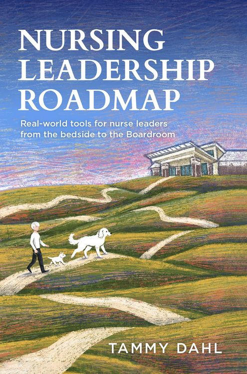 Produktbild: Nursing Leadership Roadmap: Real-World Tools for Nurse Leaders from the Bedside to the Boardroom