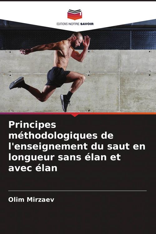 Produktbild: Principes m&eacute;thodologiques de l'enseignement du saut en longueur sans &eacute;lan et avec &eacute;lan