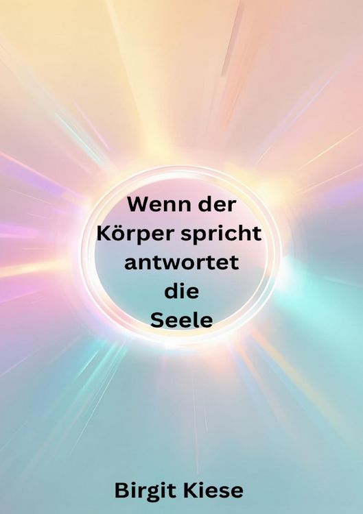 Produktbild: Wenn der K&ouml;rper spricht, antwortet die Seele