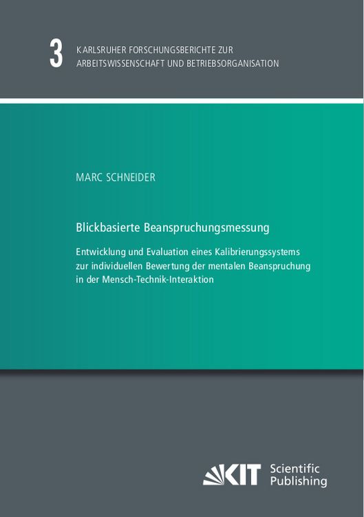 Produktbild: Blickbasierte Beanspruchungsmessung : Entwicklung und Evaluation eines Kalibrierungssystems zur individuellen Bewertung der mentalen Beanspruchung in