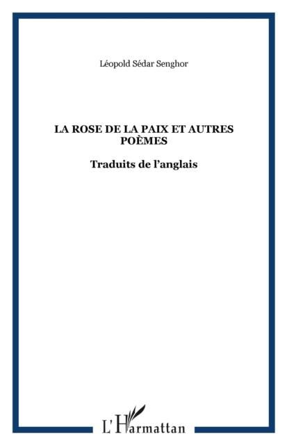 Produktbild: La Rose De La Paix Et Autres Poemes