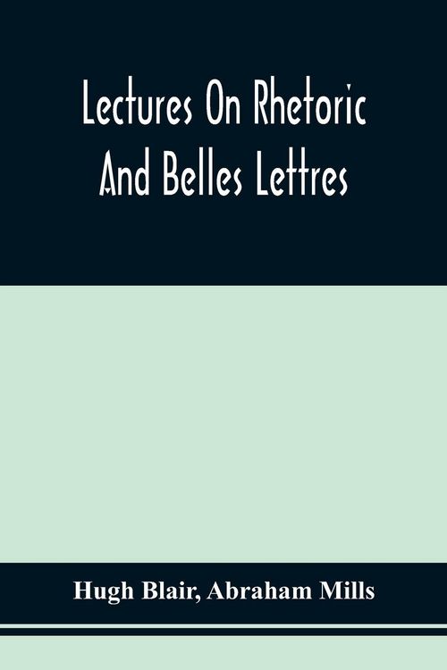 Produktbild: Lectures On Rhetoric And Belles Lettres