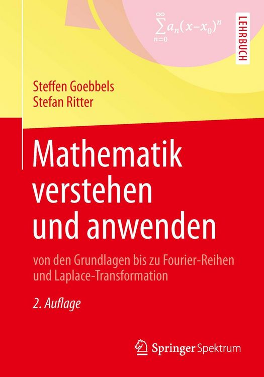 Produktbild: Mathematik verstehen und anwenden - von den Grundlagen bis zu Fourier-Reihen und Laplace-Transformation