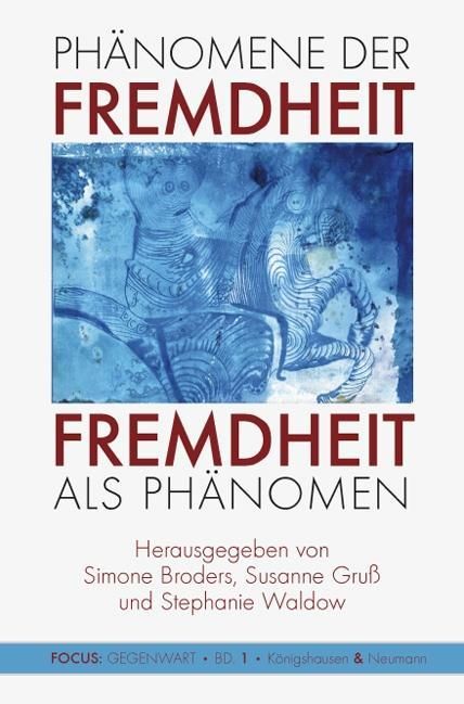 Produktbild: Ph&auml;nomene der Fremdheit. Fremdheit als Ph&auml;nomen