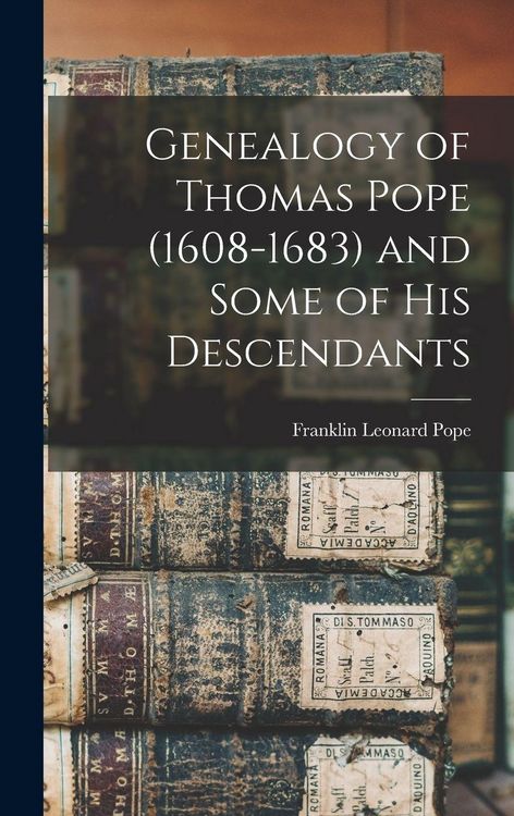 Produktbild: Genealogy of Thomas Pope (1608-1683) and Some of his Descendants