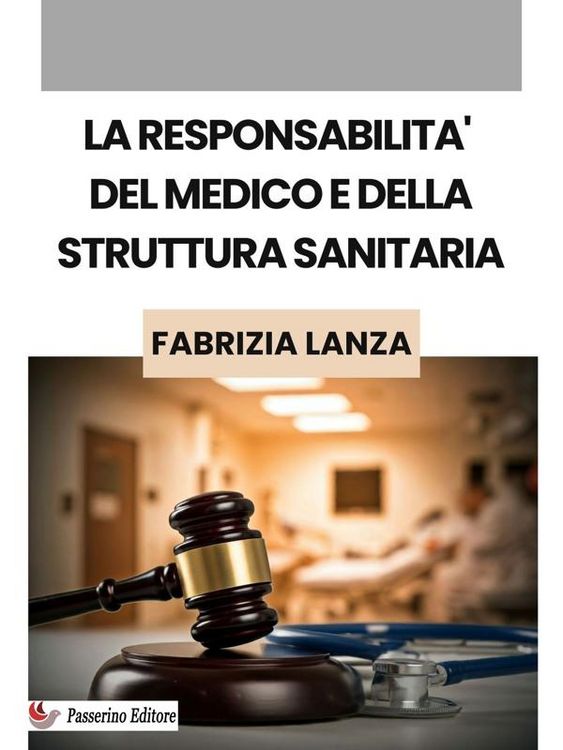 Produktbild: La responsabilit&agrave; del medico e della struttura sanitaria