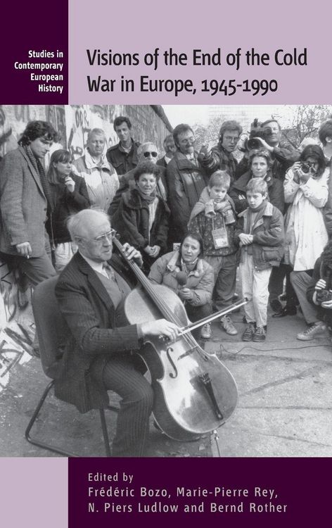 Produktbild: Visions of the End of the Cold War in Europe, 1945-1990