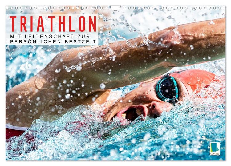 Produktbild: Triathlon: Mit Leidenschaft zur pers&ouml;nlichen Bestzeit (Wandkalender 2027 DIN A3 quer), CALVENDO Monatskalender