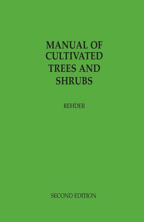 Produktbild: Manual of Cultivated Trees and Shrubs Hardy in North America