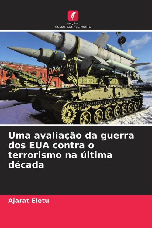 Produktbild: Uma avalia&ccedil;&atilde;o da guerra dos EUA contra o terrorismo na &uacute;ltima d&eacute;cada