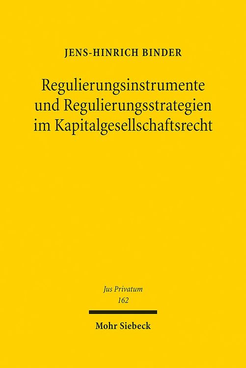 Bild vom Artikel Regulierungsinstrumente und Regulierungsstrategien im Kapitalgesellschaftsrecht vom Autor Jens-Hinrich Binder