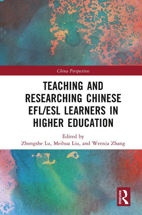 Produktbild: Teaching and Researching Chinese EFL/ESL Learners in Higher Education
