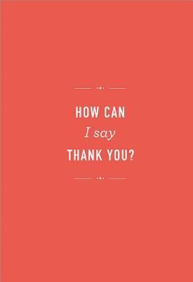 Produktbild: How Can I Say Thank You
