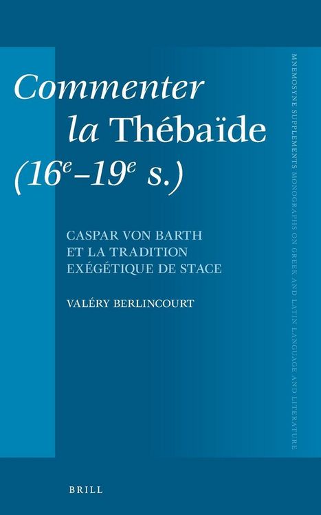 Produktbild: Commenter la <i>Th&eacute;ba&iuml;de</i> (16e-19e s.)