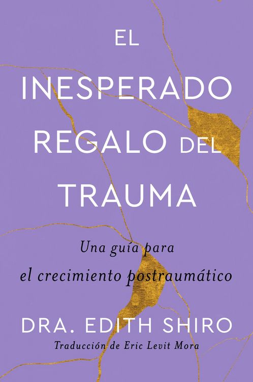 Produktbild: The Unexpected Gift of Trauma \ El insospechado regalo del trauma (Sp.)