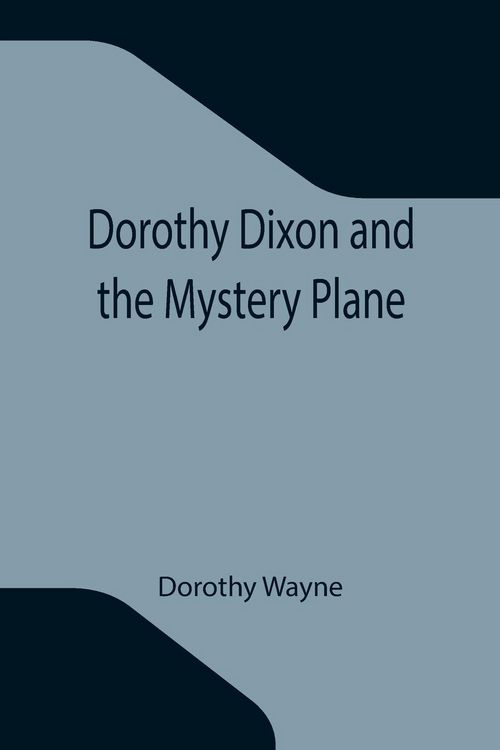 Produktbild: Dorothy Dixon and the Mystery Plane