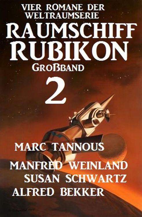 Produktbild: Großband Raumschiff Rubikon 2 - Vier Romane der Weltraumserie