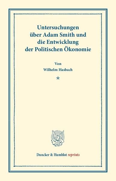 Produktbild: Untersuchungen &uuml;ber Adam Smith und die Entwicklung der Politischen &Ouml;konomie.