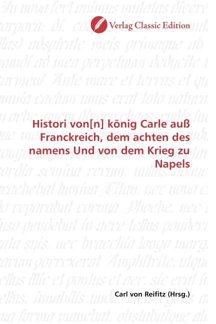 Produktbild: Histori von[n] k&ouml;nig Carle au&szlig; Franckreich, dem achten des namens Und von dem Krieg zu Napels