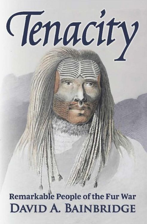 Produktbild: Tenacity: Remarkable People of the Fur War