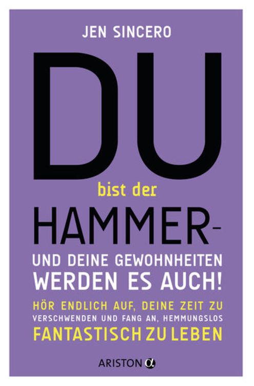 Produktbild: Du bist der Hammer &ndash; und deine Gewohnheiten werden es auch!
