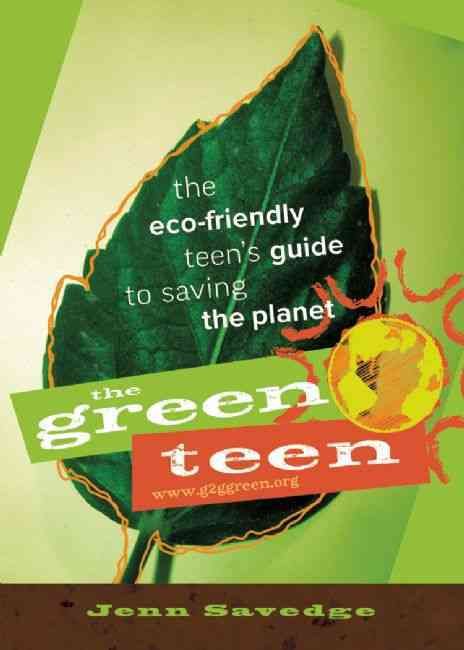 Produktbild: The Green Teen: The Eco-Friendly Teen's Guide to Saving the Planet