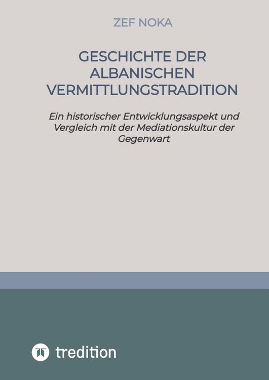 Produktbild: Geschichte der albanischen Vermittlungstradition/Mediation