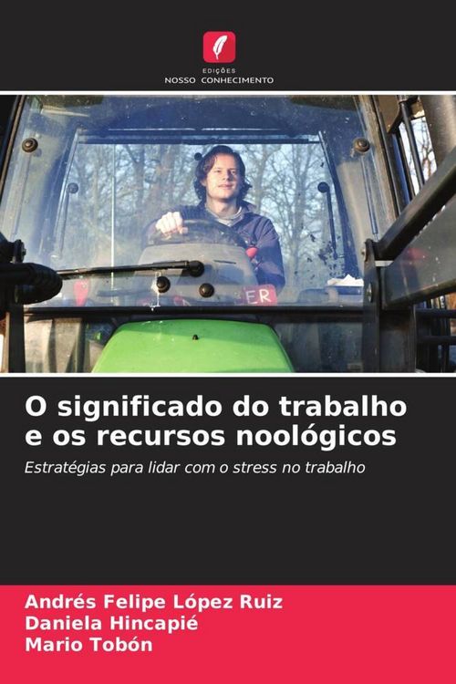 Produktbild: O significado do trabalho e os recursos nool&oacute;gicos