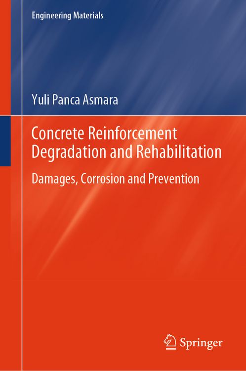 Produktbild: Concrete&nbsp;Reinforcement&nbsp;Degradation&nbsp;and&nbsp;Rehabilitation