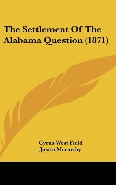 Produktbild: The Settlement Of The Alabama Question (1871)