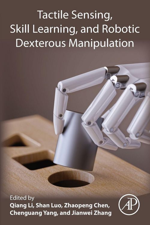 Produktbild: Tactile Sensing, Skill Learning, and Robotic Dexterous Manipulation