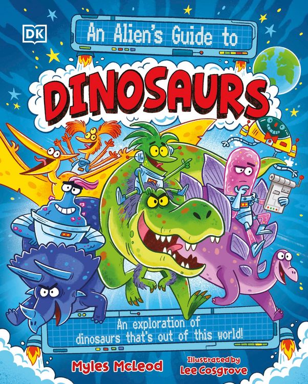 Produktbild: An Alien's Guide to Dinosaurs