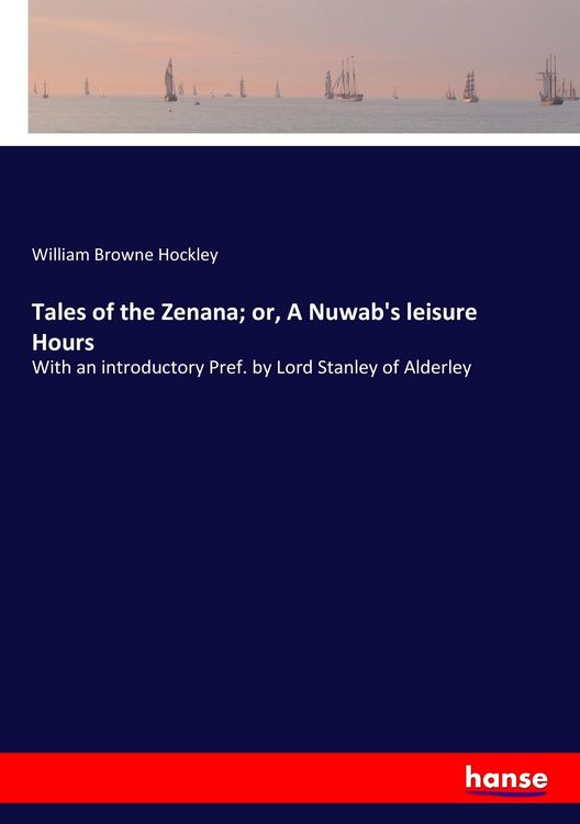 Produktbild: Tales of the Zenana; or, A Nuwab's leisure Hours