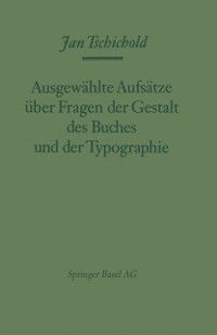 Produktbild: Ausgew&auml;hlte Aufs&auml;tze &uuml;ber Fragen der Gestalt des Buches und der Typographie
