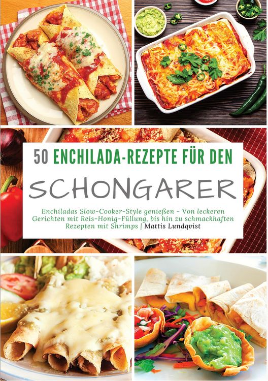 Produktbild: 50 Enchilada-Rezepte f&uuml;r den Schongarer