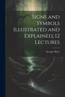 Produktbild: Signs and Symbols Illustrated and Explained, 12 Lectures