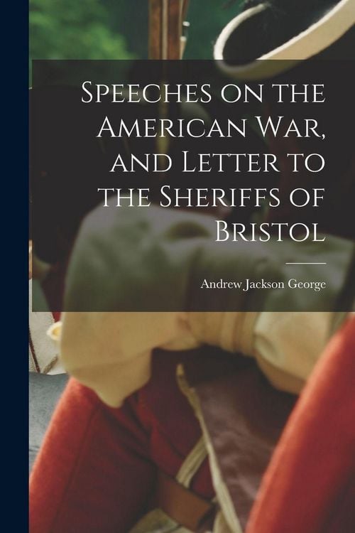 Produktbild: Speeches on the American war, and Letter to the Sheriffs of Bristol