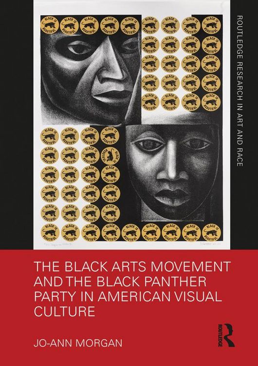 Produktbild: The Black Arts Movement and the Black Panther Party in American Visual Culture