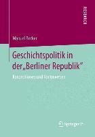 Produktbild: Geschichtspolitik in der "Berliner Republik"