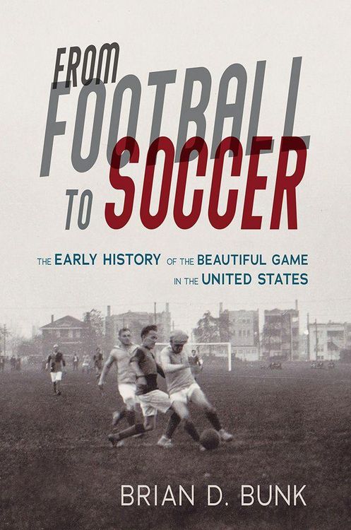 Produktbild: Bunk, B: From Football to Soccer