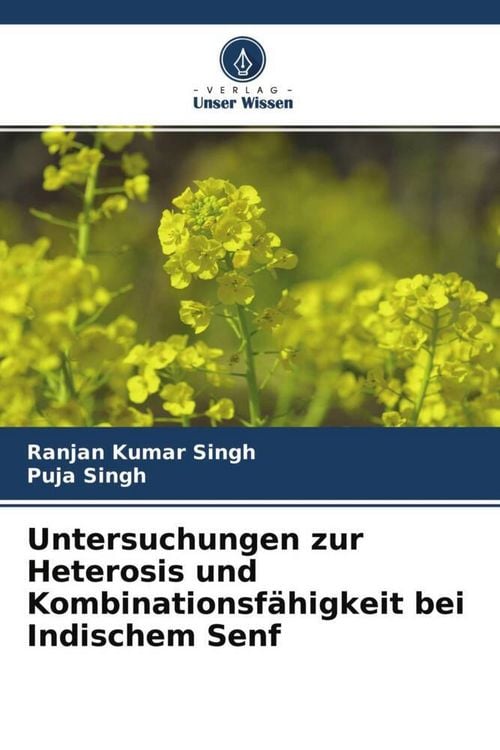 Produktbild: Untersuchungen zur Heterosis und Kombinationsf&auml;higkeit bei Indischem Senf