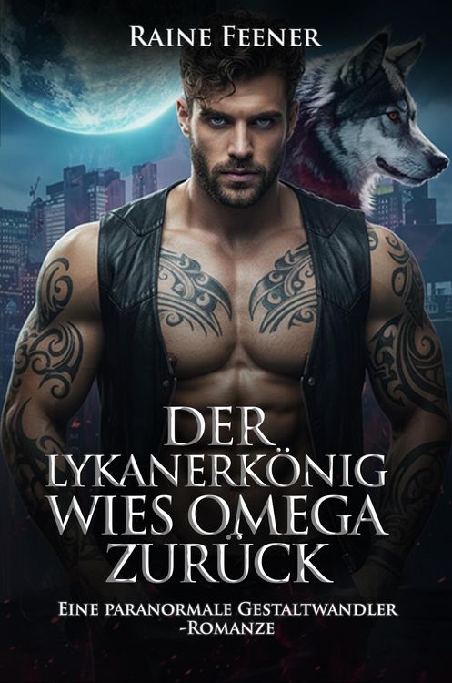 Produktbild: Der Lykanerk&ouml;nig wies Omega zur&uuml;ck: Eine paranormale Gestaltwandler-Romanze