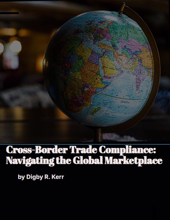 Produktbild: Cross-Border Trade Compliance: Navigating the Global Marketplace