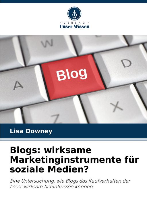 Produktbild: Blogs: wirksame Marketinginstrumente f&uuml;r soziale Medien?
