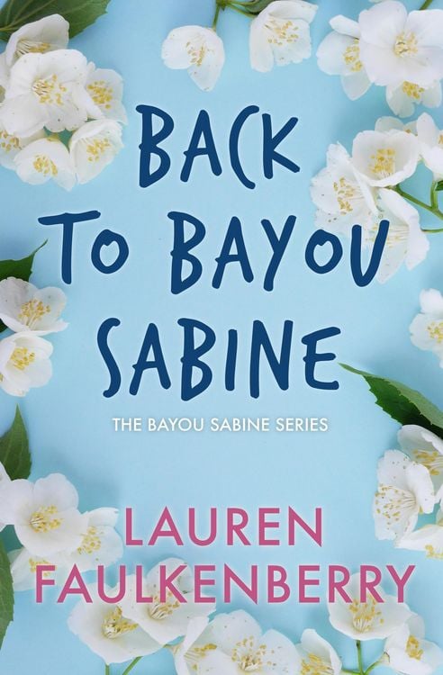 Produktbild: Back To Bayou Sabine (The Bayou Sabine Series, #1.5)