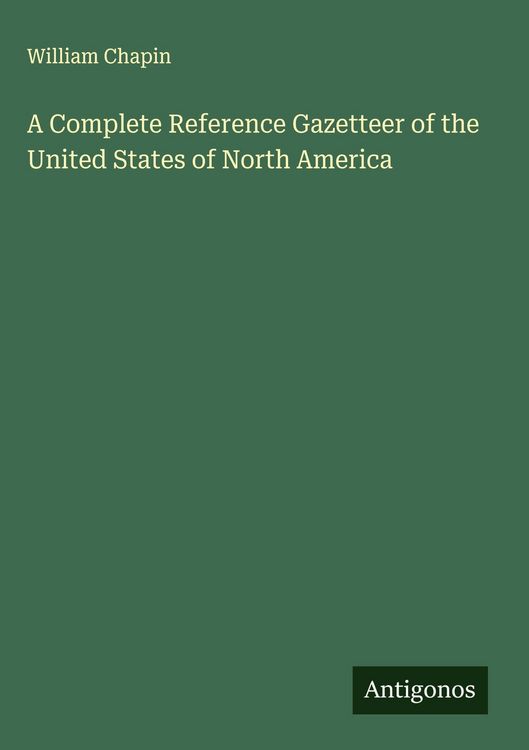 Produktbild: A Complete Reference Gazetteer of the United States of North America