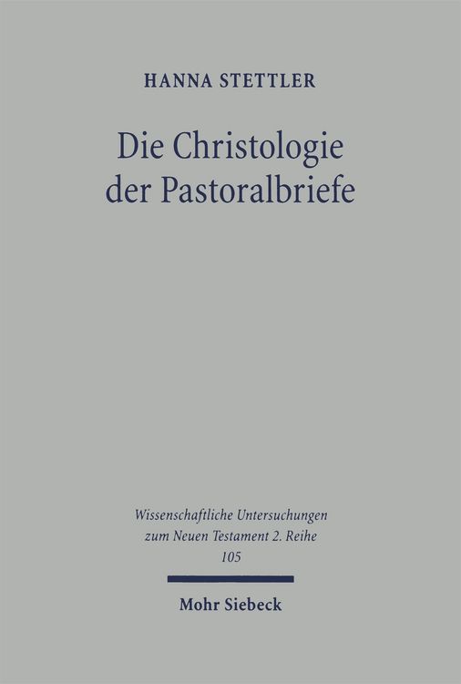 Produktbild: Die Christologie der Pastoralbriefe
